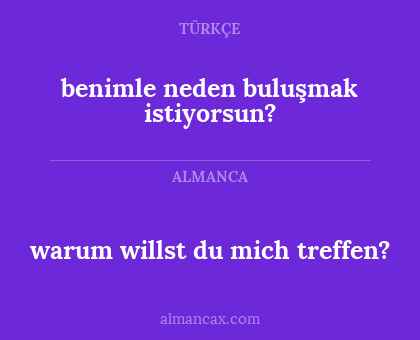 warum willst du mich treffen? - benimle neden buluşmak istiyorsun?