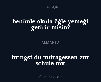 benimle okula öğle yemeği getirir misin? - brıngst du mıttagessen zur schule mıt