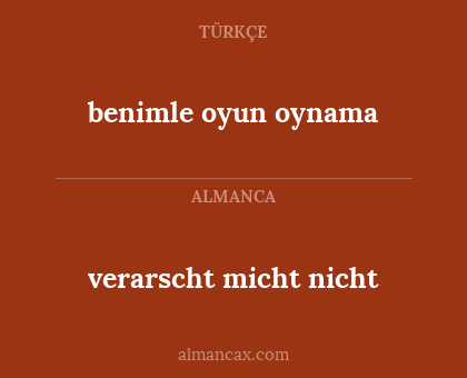 verarscht micht nicht - benimle oyun oynama