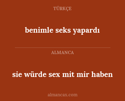 benimle seks yapardı - sie würde sex mit mir haben