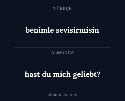hast du mich geliebt? - benimle sevisirmisin