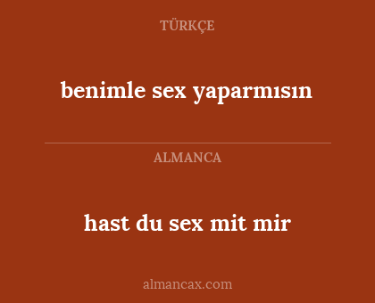 benimle sex yaparmısın - hast du sex mit mir