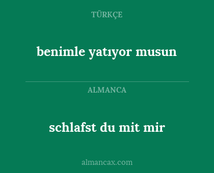 schlafst du mit mir - benimle yatıyor musun