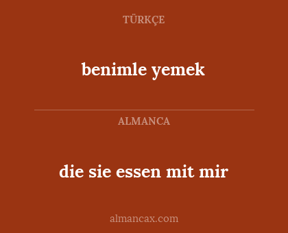 die sie essen mit mir - benimle yemek