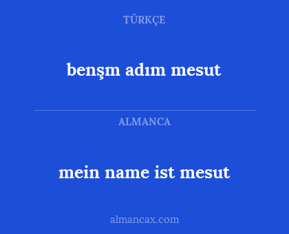benşm adım mesut - mein name ist mesut