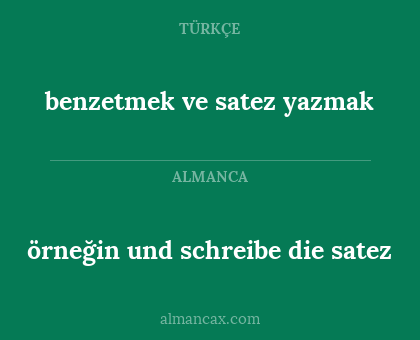 benzetmek ve satez yazmak - örneğin und schreibe die satez