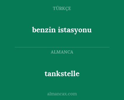 tankstelle - benzin istasyonu
