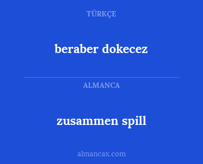 zusammen spill - beraber dokecez