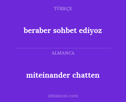 miteinander chatten - beraber sohbet ediyoz