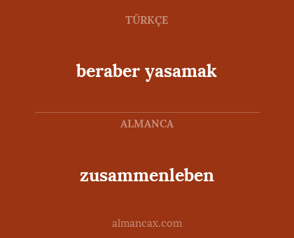 zusammenleben - beraber yasamak