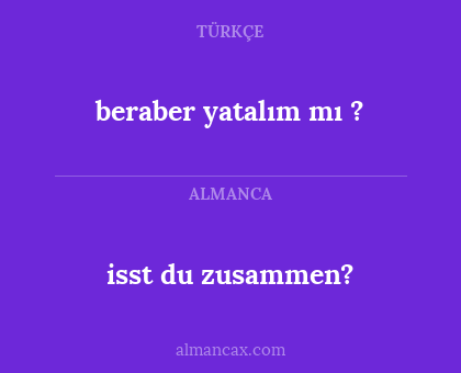 beraber yatalım mı ? - isst du zusammen?