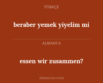 beraber yemek yiyelim mi - essen wir zusammen?