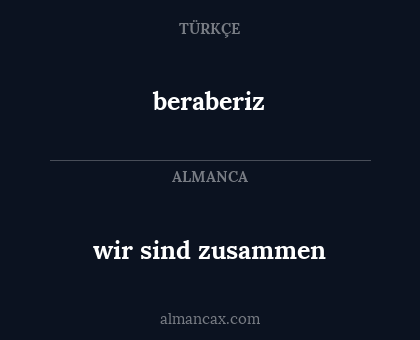beraberiz - wir sind zusammen