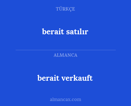 berait satılır - berait verkauft