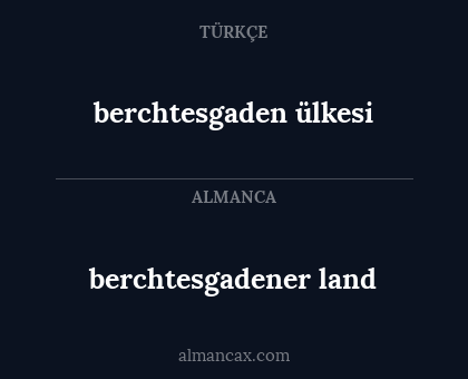 berchtesgaden ülkesi - berchtesgadener land