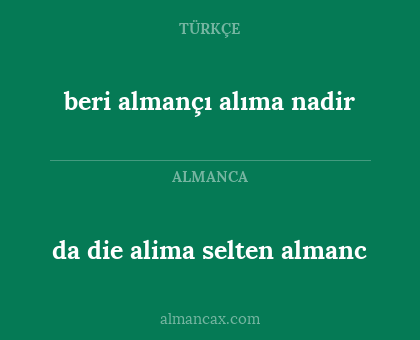da die alima selten almanc - beri almançı alıma nadir