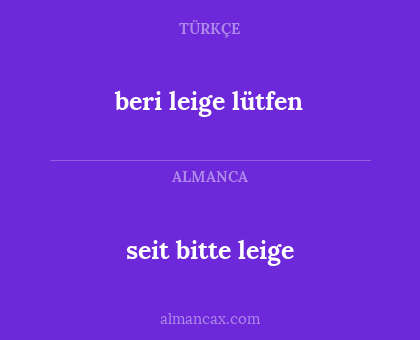 seit bitte leige - beri leige lütfen