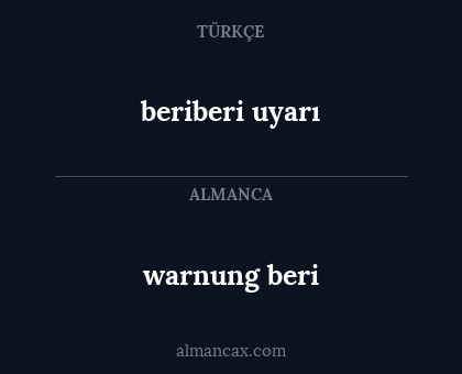 beriberi uyarı - warnung beri