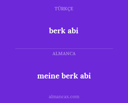 berk abi - meine berk abi