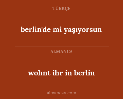berlin'de mi yaşıyorsun - wohnt ihr in berlin