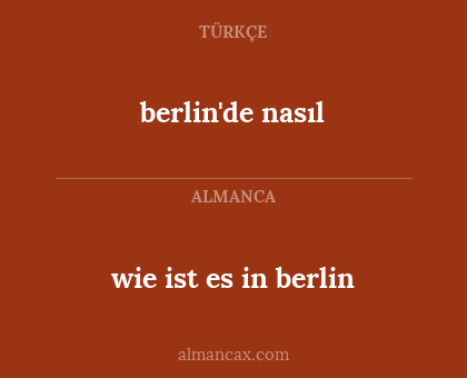 berlin'de nasıl - wie ist es in berlin