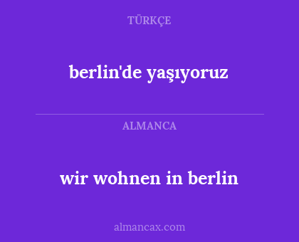 berlin'de yaşıyoruz - wir wohnen in berlin