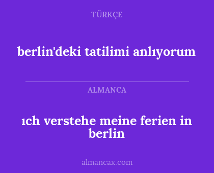 ıch verstehe meine ferien in berlin - berlin'deki tatilimi anlıyorum