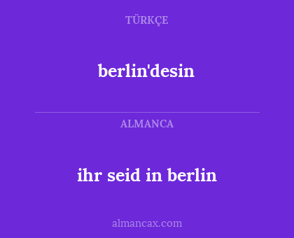ihr seid in berlin - berlin'desin