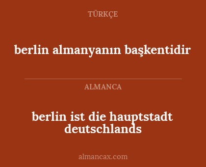berlin almanyanın başkentidir - berlin ist die hauptstadt deutschlands