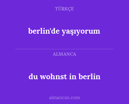 berlin'de yaşıyorum - du wohnst in berlin
