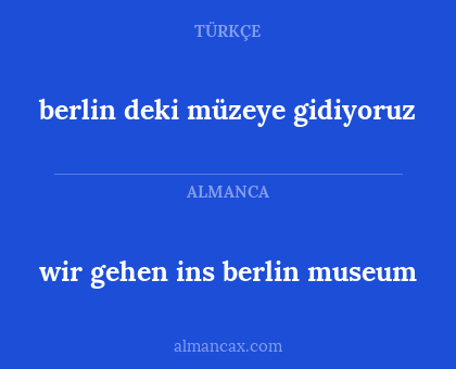 berlin deki müzeye gidiyoruz - wir gehen ins berlin museum
