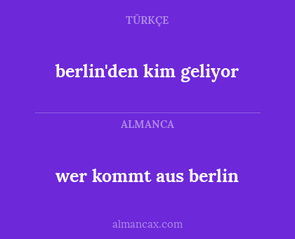 wer kommt aus berlin - berlin'den kim geliyor
