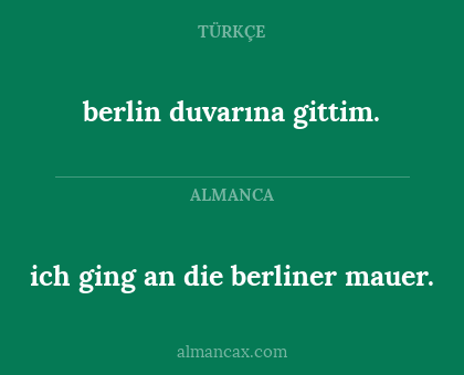 ich ging an die berliner mauer. - berlin duvarına gittim.