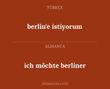ich möchte berliner - berlin'e istiyorum