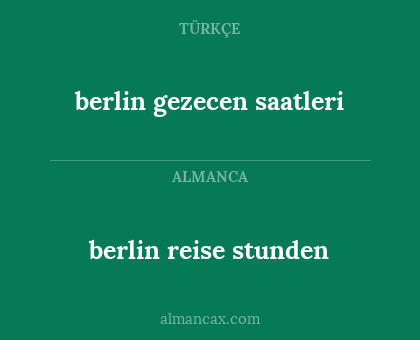 berlin gezecen saatleri - berlin reise stunden