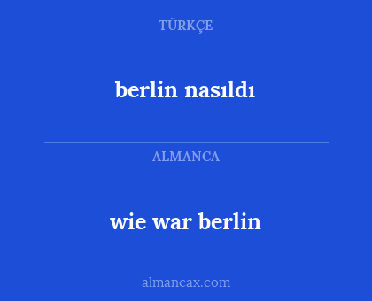 berlin nasıldı - wie war berlin