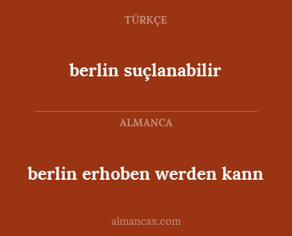 berlin erhoben werden kann - berlin suçlanabilir