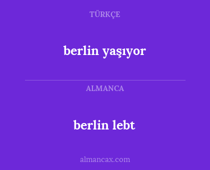 berlin lebt - berlin yaşıyor