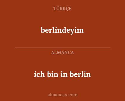 ich bin in berlin - berlindeyim