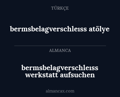 bermsbelagverschleıss atölye - bermsbelagverschleıss werkstatt aufsuchen