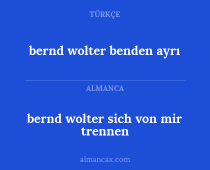 bernd wolter benden ayrı - bernd wolter sich von mir trennen
