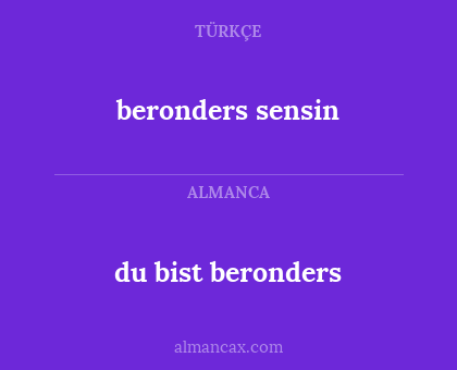 du bist beronders - beronders sensin