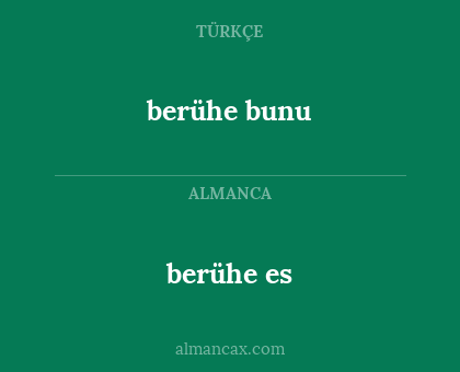 berühe es - berühe bunu