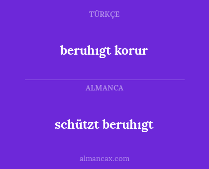 beruhıgt korur - schützt beruhıgt