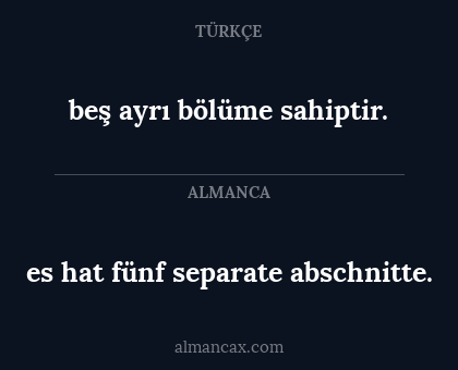 es hat fünf separate abschnitte. - beş ayrı bölüme sahiptir.