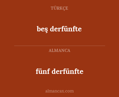 fünf derfünfte - beş derfünfte