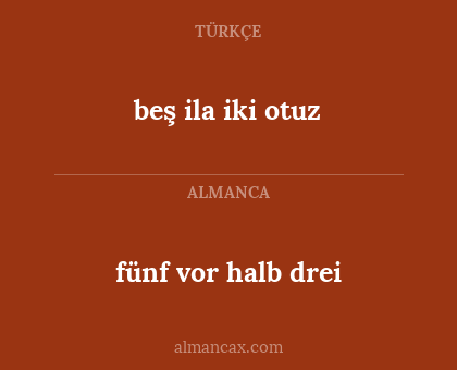 fünf vor halb drei - beş ila iki otuz