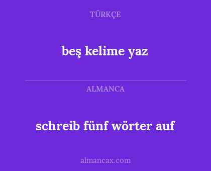 schreib fünf wörter auf - beş kelime yaz