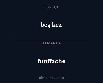 fünffache - beş kez