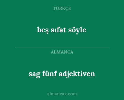 beş sıfat söyle - sag fünf adjektiven